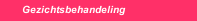 Gezichtsbehandeling
